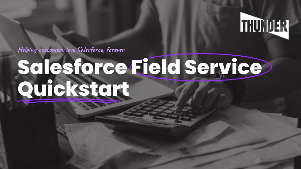 Salesforce Field Service Quickstart