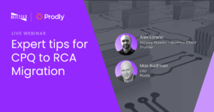 Thunder + Prodly CPQ to RCA migration